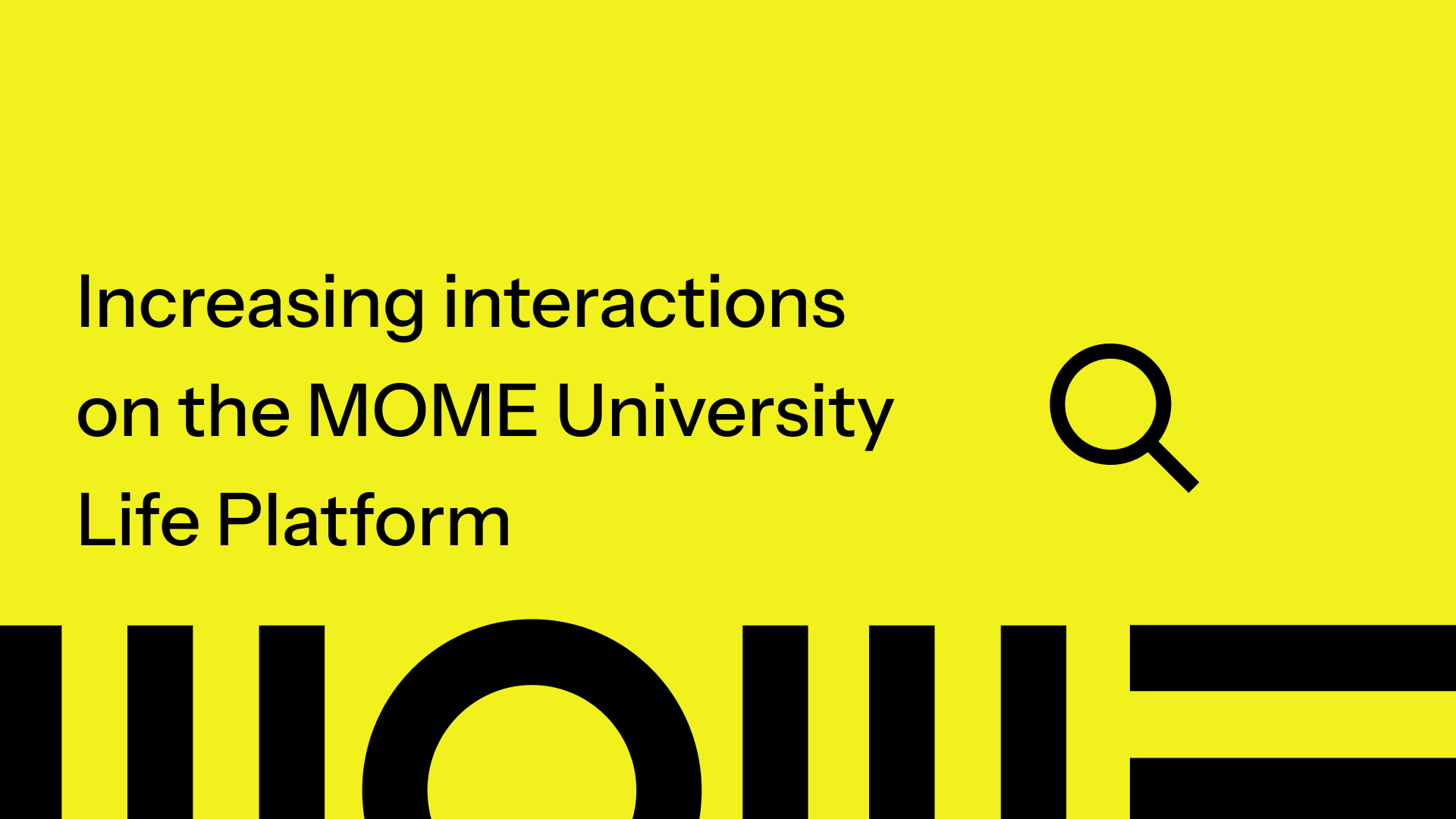 MOME ULP title graphic: "Increasing interactions on the MOME University Life Platform" over the MOME wordmark